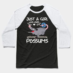 Just A Girl Who Loves Possums Animal Gift Baseball T-Shirt